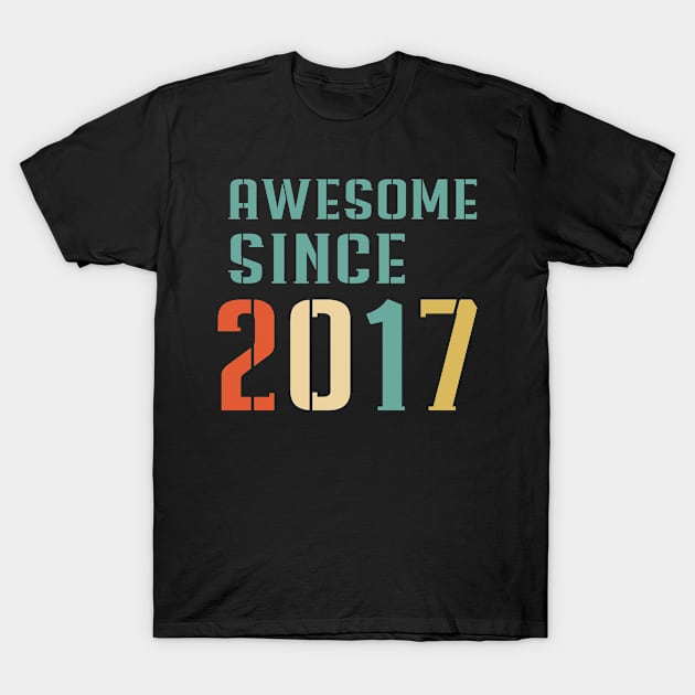 Awesome Since 2017 T-Shirt by Adikka